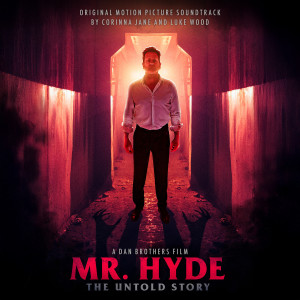 Corinna Jane的專輯Mr Hyde: The Untold Story (Original Motion Picture Soundtrack)