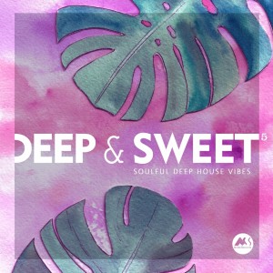 Album Deep & Sweet, Vol. 5: Soulful Deep House Vibes from Various