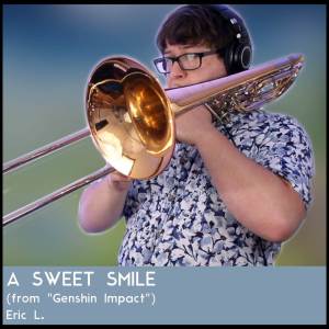 ดาวน์โหลดและฟังเพลง A Sweet Smile (from "Genshin Impact") (Jazz Cover) พร้อมเนื้อเพลงจาก Eric L.