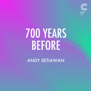 Dengarkan 700 Years Before lagu dari Andy Setiawan dengan lirik