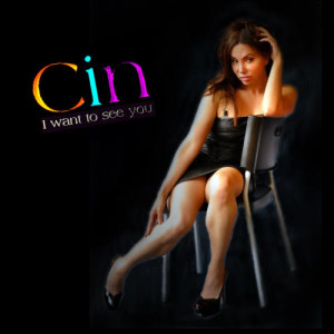 ดาวน์โหลดและฟังเพลง I Want To See You (Radio Mix) พร้อมเนื้อเพลงจาก Cin