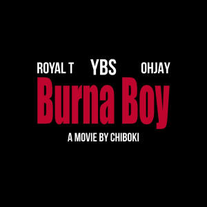 OhJay的專輯Burna Boy (feat. Royal T & OhJay) [Explicit]