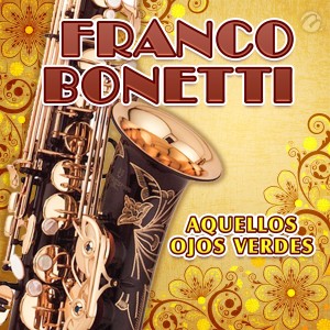 收聽Franco Bonetti的Aquellos Ojos Verdes歌詞歌曲