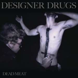 Dengarkan Dead Meat (Leg Lifters Remix) lagu dari Designer Drugs dengan lirik