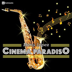 收聽Manu López的Cinema Paradiso (Saxophone Mix)歌詞歌曲