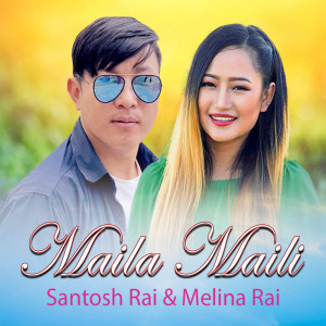 ดาวน์โหลดและฟังเพลง Maila Maili พร้อมเนื้อเพลงจาก Melina Rai