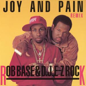 收聽Rob Base & DJ EZ Rock的Joy and Pain (Rob-A-Pella)歌詞歌曲