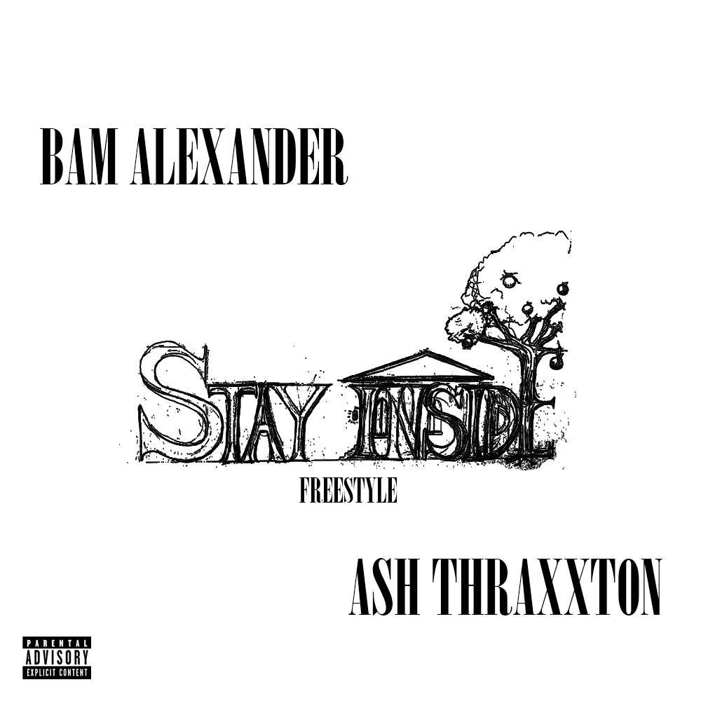 Stay Inside (Freestyle) (feat. Ash Thraxxton) (Explicit)