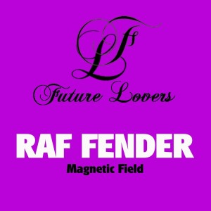 อัลบัม Magnetic Field ศิลปิน Raf Fender