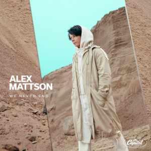 ดาวน์โหลดและฟังเพลง We Never End พร้อมเนื้อเพลงจาก Alex Mattson