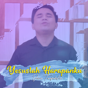 Josua Tampubolon的专辑Yesuslah Harapanku
