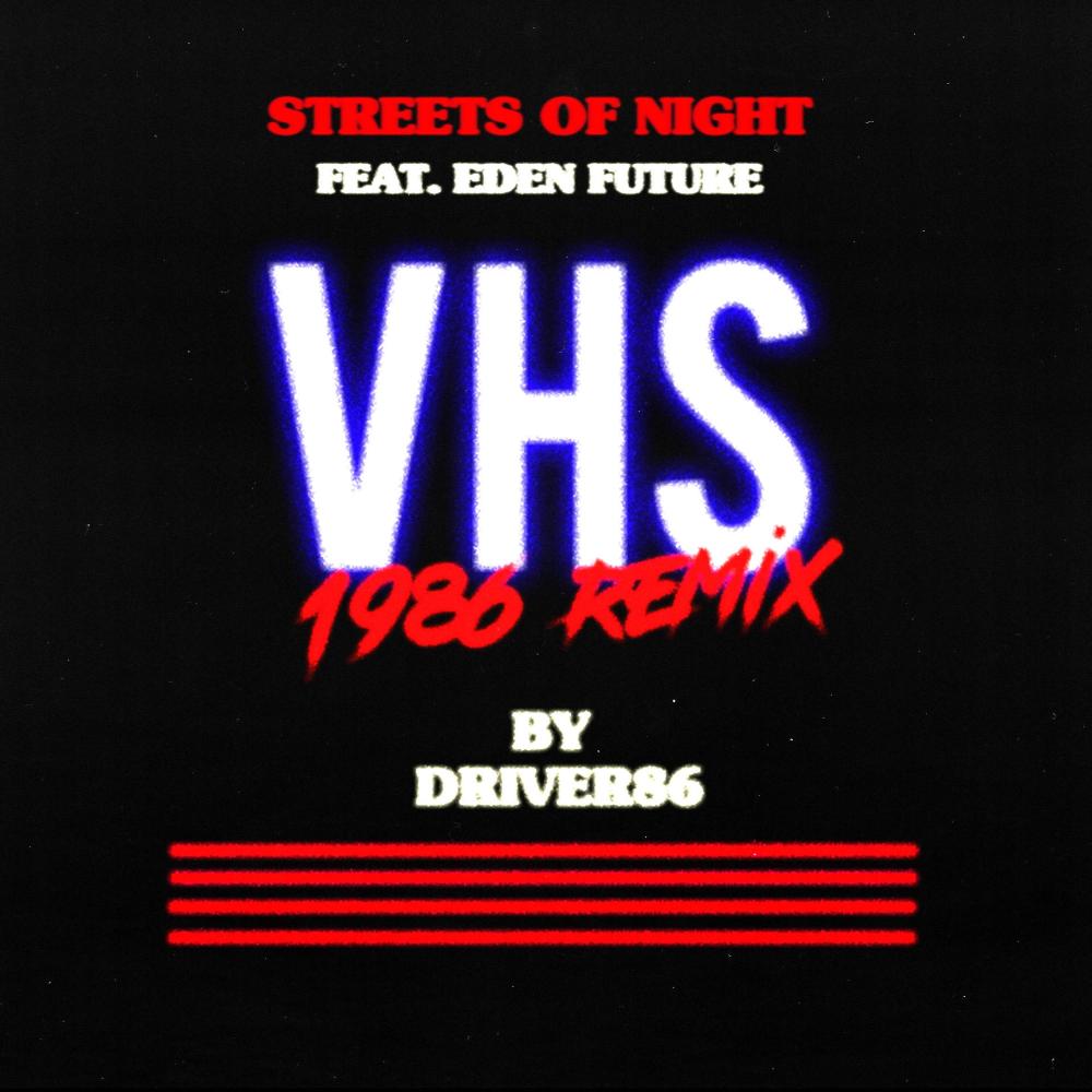 Streets of Night 1986 (feat. Eden Future) (VHS Remix)