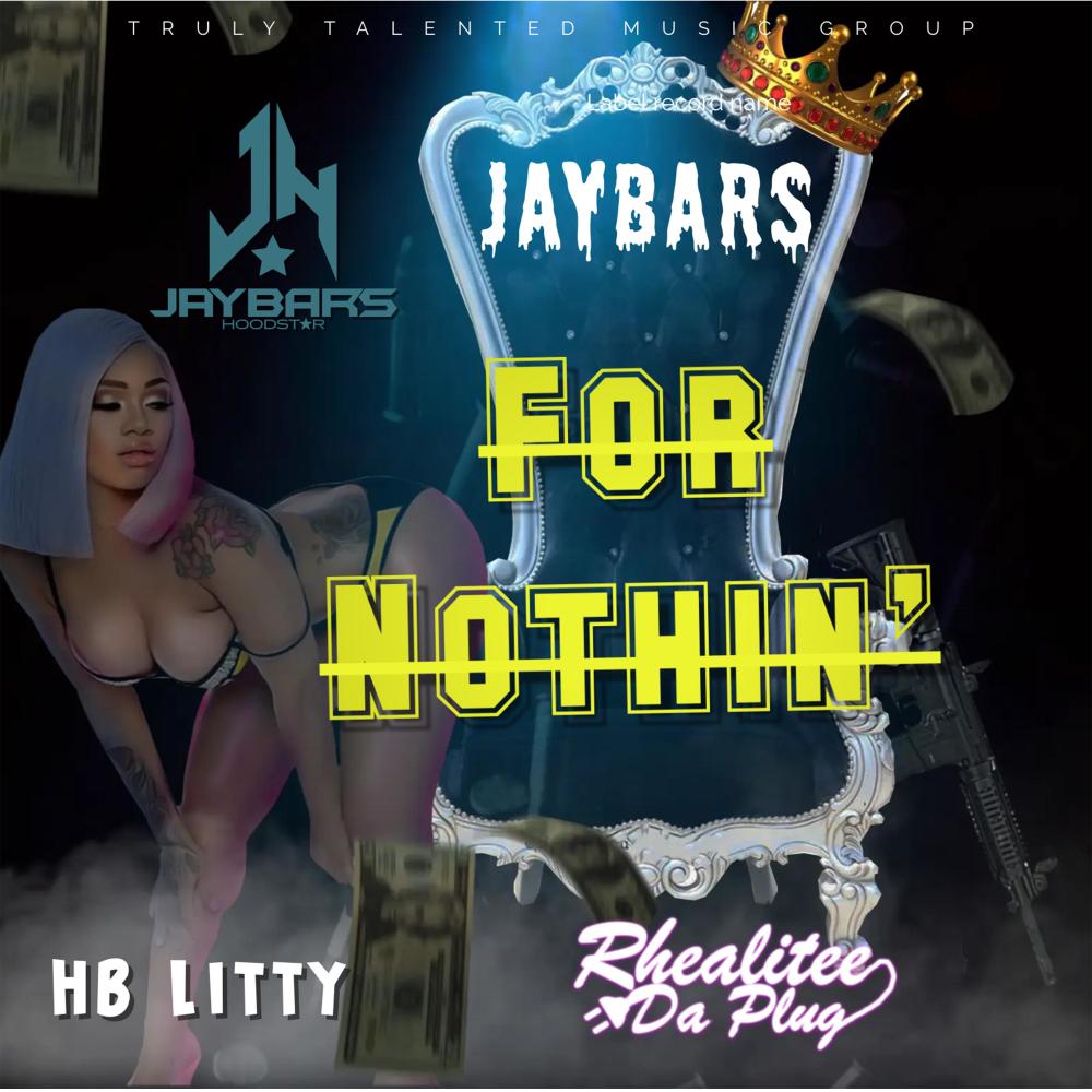 For Nothing (feat. Rhealitee Da Plug & HB Litty) (Explicit)
