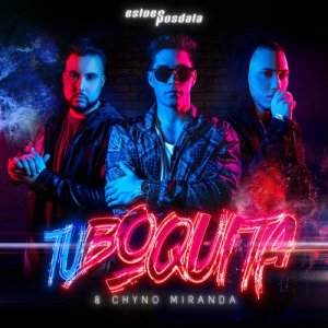 ดาวน์โหลดและฟังเพลง Tu Boquita พร้อมเนื้อเพลงจาก Chyno Miranda