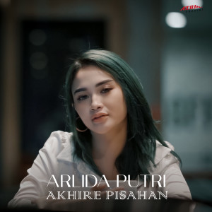 Dengarkan Akhire Pisahan lagu dari Arlida Putri dengan lirik