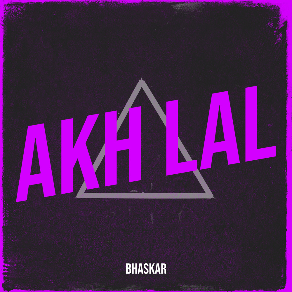 Akh Lal (Explicit)