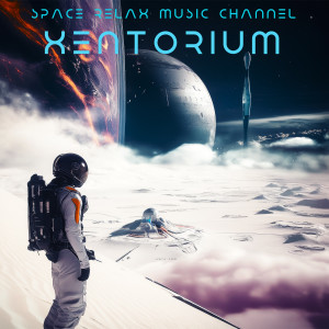 Album Xentorium from Space Relax Music Channel