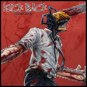 Dengarkan KICK BACK (Chainsaw Man Opening|Trap Remix) lagu dari Musicality dengan lirik