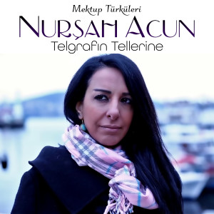 Listen to Telgrafın Tellerine song with lyrics from Nurşah Acun