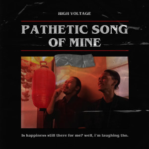 Listen to This Pathethic Song of Mine song with lyrics from High Voltage