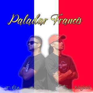 Listen to Paladar Francês (Explicit) song with lyrics from Bagada