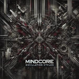 收聽MINDCORE的Oscillation cycles歌詞歌曲