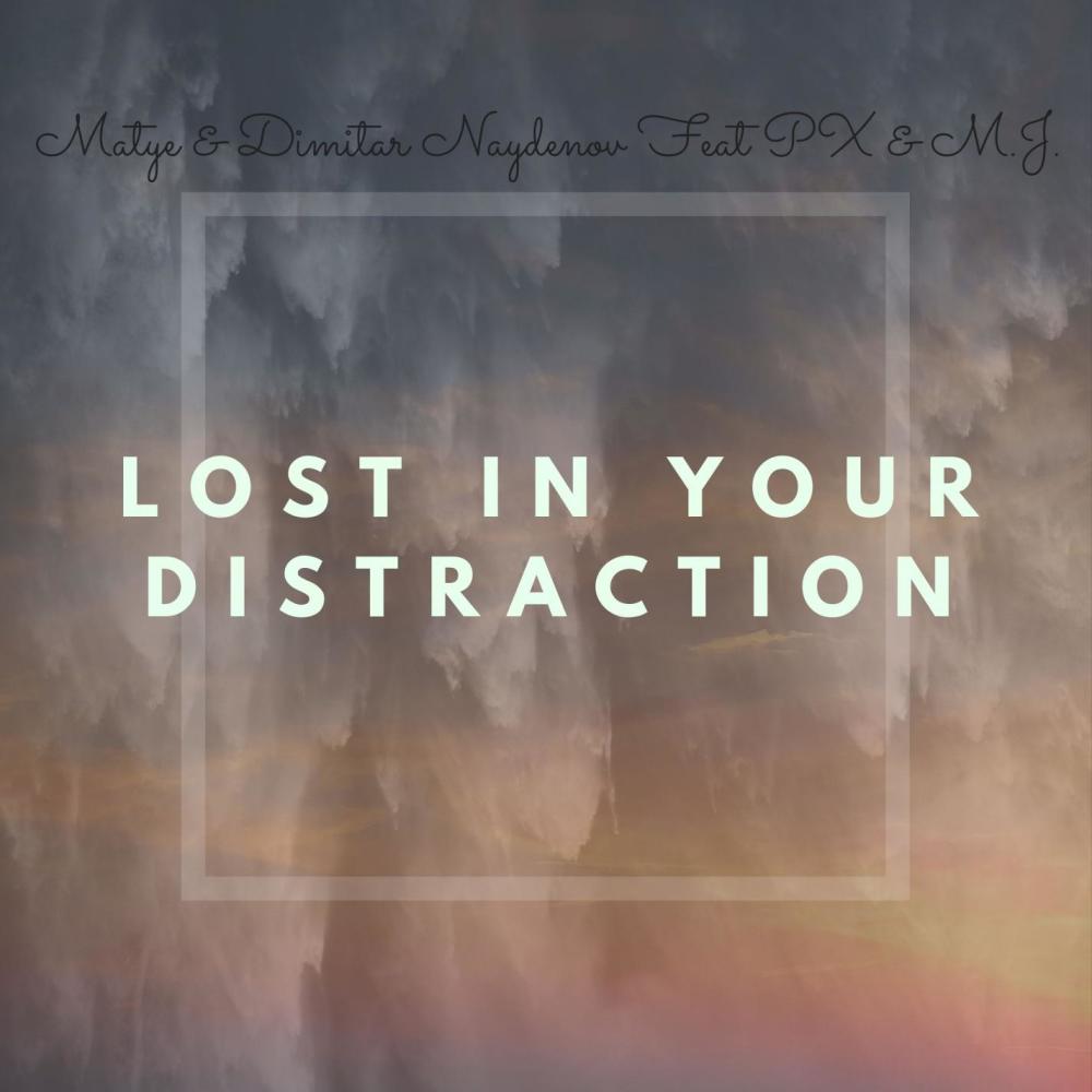 Lost In Your Distraction