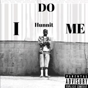 Hunnit的專輯I Do Me (feat. Friends Of The Friendless) [Explicit]