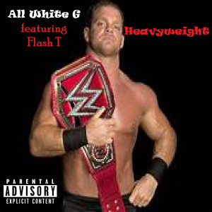 Listen to Heavyweight (feat. Flash T) (Explicit) song with lyrics from All White G