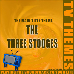 Listen to The Three Stooges song with lyrics from TV Themes