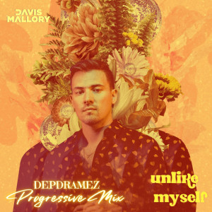 ดาวน์โหลดและฟังเพลง Unlike Myself (Depdramez Progressive Mix) พร้อมเนื้อเพลงจาก Davis Mallory