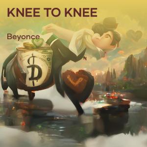Beyoncé的專輯Knee to Knee