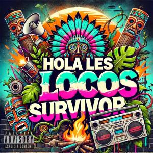 Survivor的專輯Hola les Locos (Explicit)