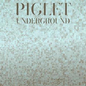 Various Artists的專輯Piglet Underground