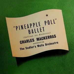Album Sir Arthur Sullivan: Pineapple Poll oleh Sadler's Wells Theatre
