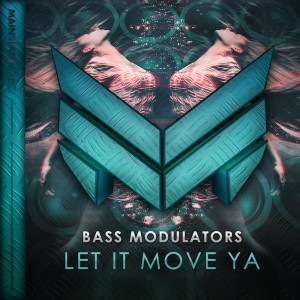 收聽Bass Modulators的Let It Move Ya (Original Mix)歌詞歌曲
