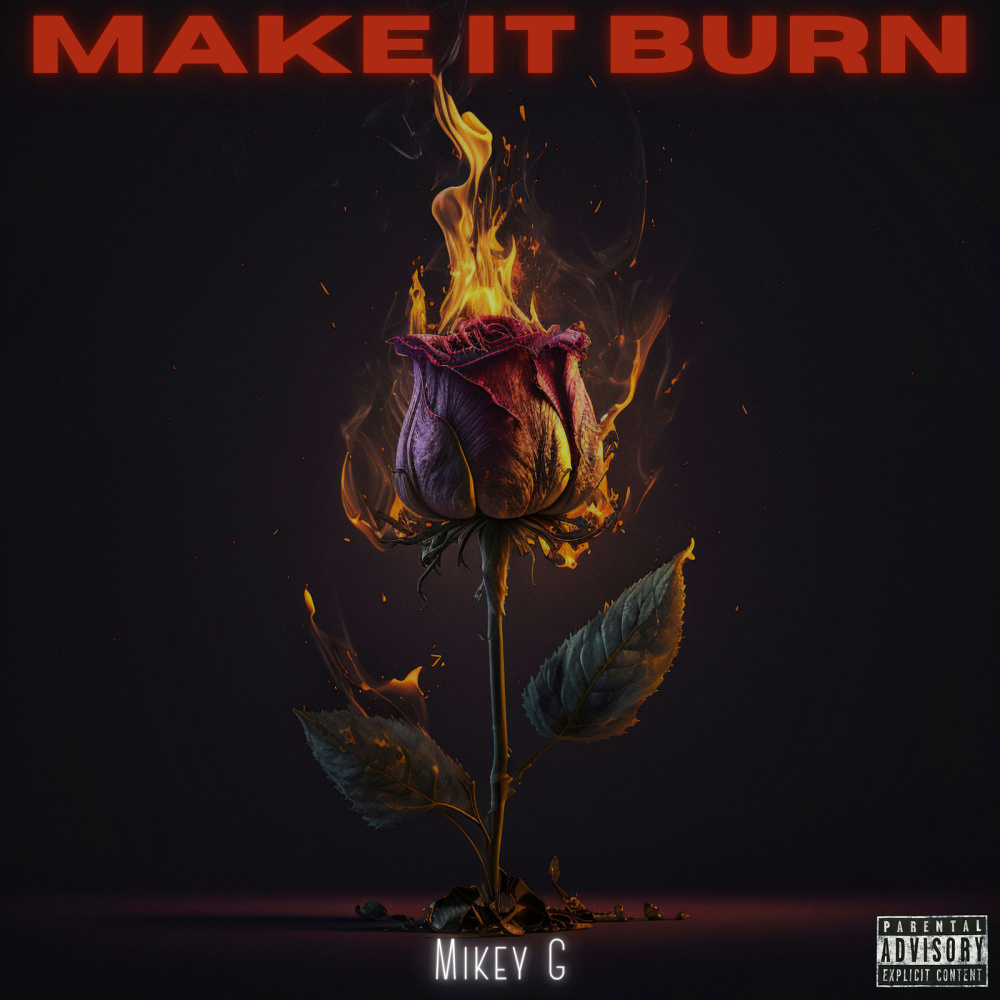 Make It Burn (Explicit)