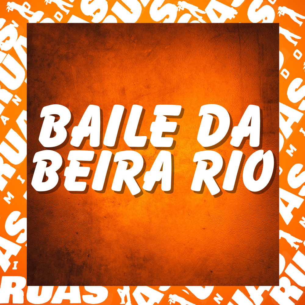 Baile da Beira Rio (Explicit)