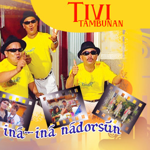 Ina-Ina Nadorsun dari Tivi Tambunan