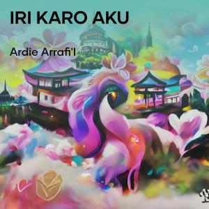 Listen to Iri Karo Aku song with lyrics from Ardie Arrafi'i