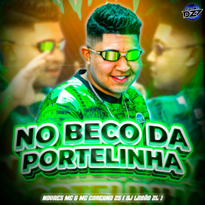 Listen to NO BECO DA PORTELINHA (Explicit) song with lyrics from Club da DZ7