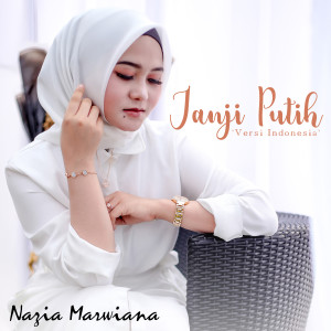 收聽Nazia Marwiana的Janji Putih歌詞歌曲