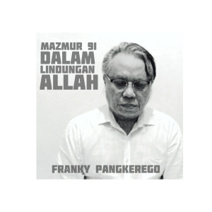 Franky Pangkerego的专辑Dalam Lindungan Allah (Mazmur 91)