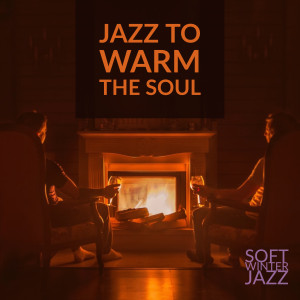 Jazz to Warm the Soul