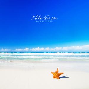 Album I Like The Sea oleh Nature Piano