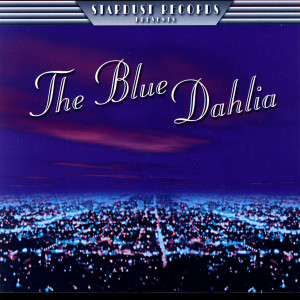 ดาวน์โหลดและฟังเพลง In The Still Of The Night พร้อมเนื้อเพลงจาก The Blue Dahlia