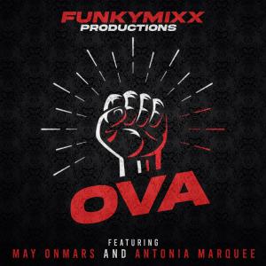 FunkyMixx Productions的專輯OVA (feat. May OnMars & Antonia Marquee)
