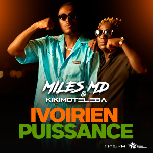 Dengarkan lagu IVOIRIEN PUISSANCE nyanyian MILES MD dengan lirik