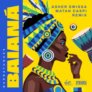 Listen to Baianá (Asher Swissa & Matan Caspi Remix) song with lyrics from Barbatuques