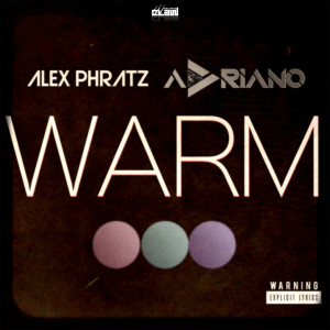 收聽Alex Phratz的Warm (Radio Edit) (Explicit)歌詞歌曲